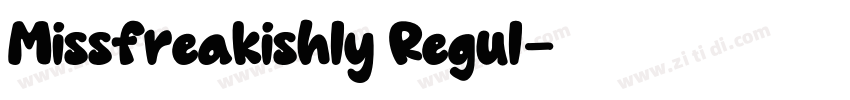 Missfreakishly Regul字体转换 Missfreakishly Regul字体转换